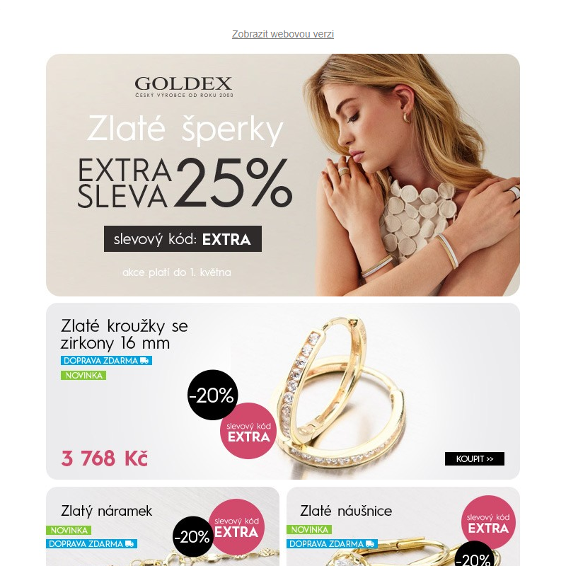 Zlaté šperky s EXTRA SLEVOU 25% >> Slevový kód: EXTRA >> Už jen do pondělí 1. května