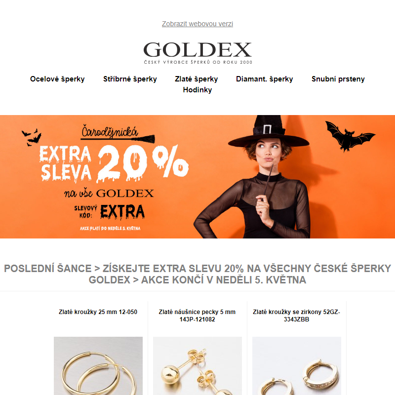 Poslední šance > Získejte EXTRA SLEVU 20% na všechny české šperky Goldex > akce končí v neděli 5. května
