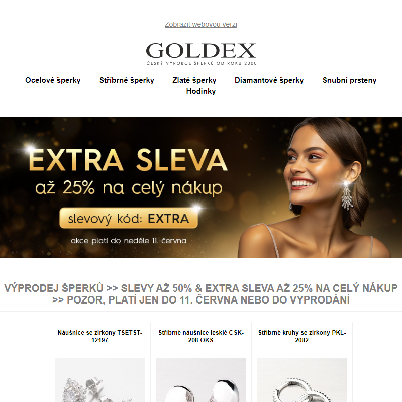 Výprodej šperků >> Slevy až 50% & EXTRA SLEVA až 25% na celý nákup >> Pozor, platí jen do 11. června nebo do vyprodání