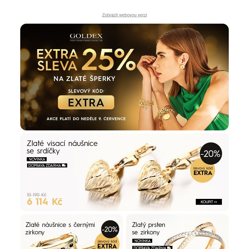 EXTRA SLEVA 25% na zlaté šperky >> slevový kód: EXTRA >> Doprava ZDARMA nad 1499 Kč