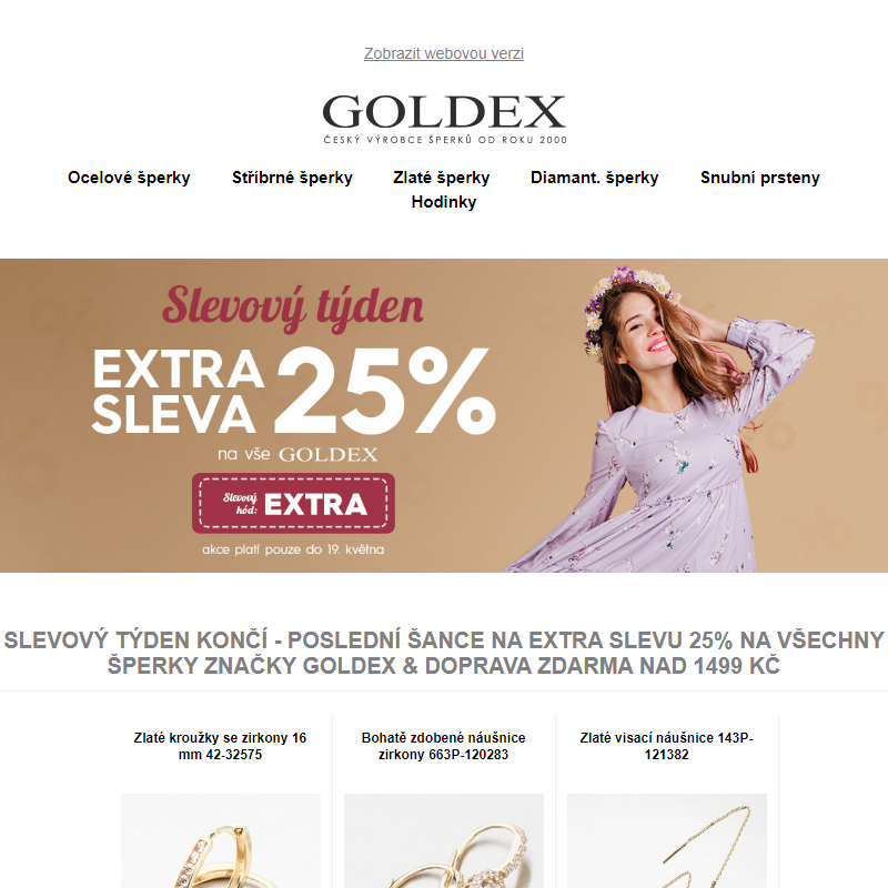Slevový týden končí - Poslední šance na EXTRA SLEVU 25% na všechny šperky značky Goldex & Doprava ZDARMA nad 1499 Kč