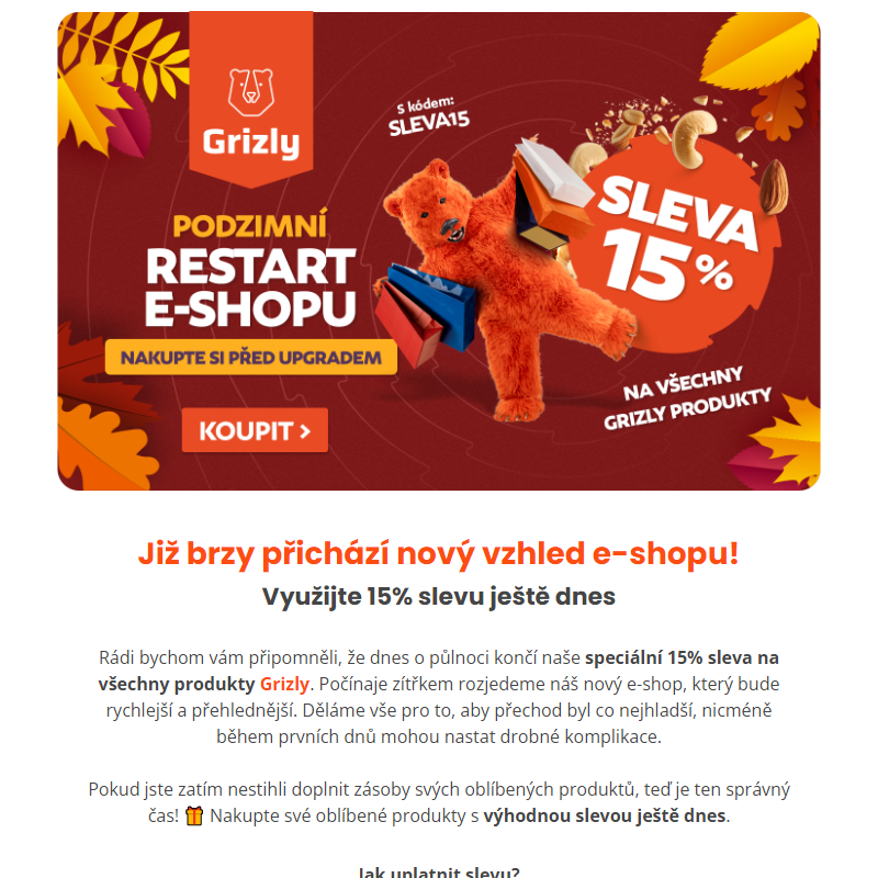 Poslední šance! 15% sleva na všechny produkty Grizly končí o půlnoci!