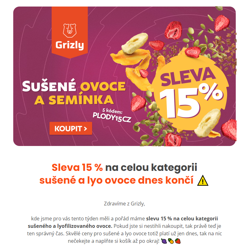 _ SLEVA 15 % na sušené a lyo ovoce dnes končí _