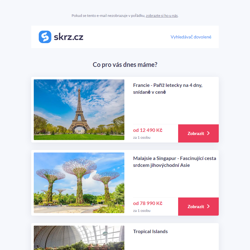 Výlet? A co třeba do Malajsie, Paříže nebo na Island? _