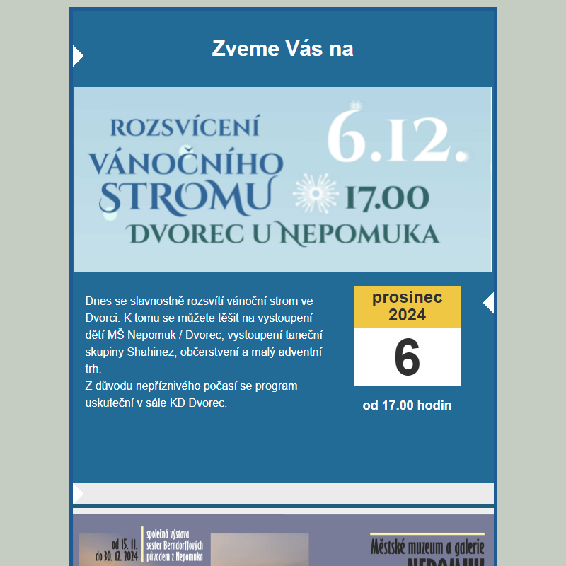 Dvorec u Nepomuka - pátek 6. 12. Rozsvícení vánočního stromu s programem