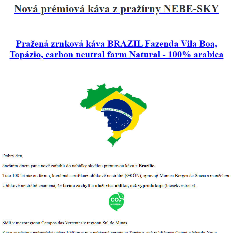 NOVINKA z Pražírny kávy NEBESKY - nová káva z BRAZÍLIE