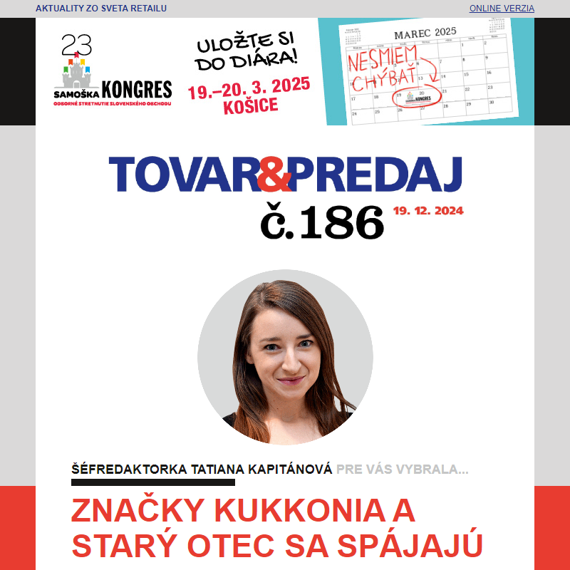 Tovar&Predaj č. 186: Značky Kukkonia a Starý Otec sa spájajú ... a ďalšie správy