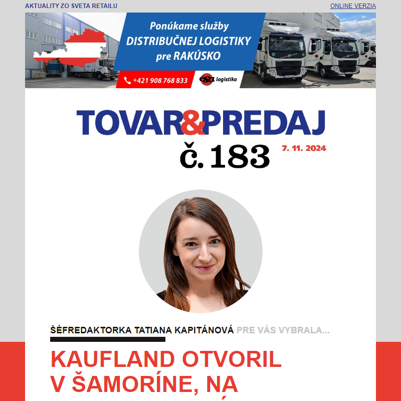 Tovar&Predaj č. 183: Kaufland otvoril v Šamoríne, na Slovensku má 81 predajní... a ďalšie správy