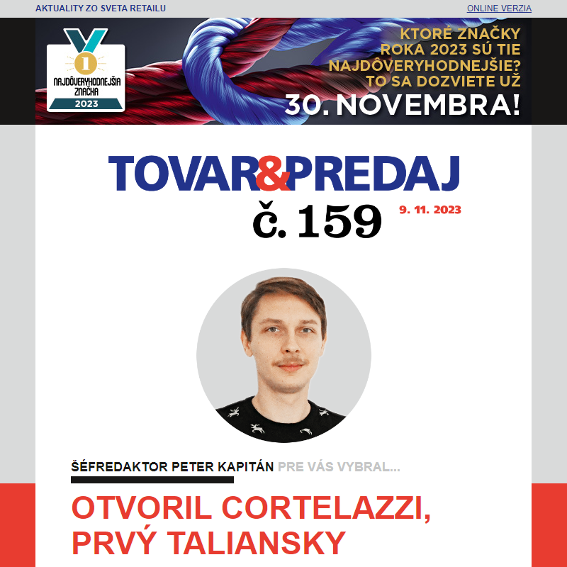 Tovar&Predaj č. 159: V Bratislave otvoril taliansky supermarket Cortelazzi... a ďalšie správy