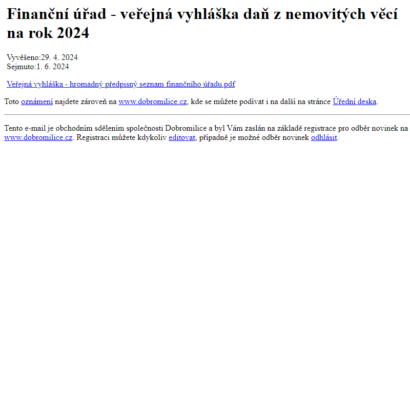 Na úřední desku www.dobromilice.cz bylo přidáno oznámení Finanční úřad - veřejná vyhláška daň z nemovitých věcí na rok 2024