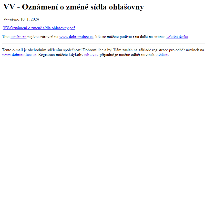 Na úřední desku www.dobromilice.cz bylo přidáno oznámení VV - Oznámení o změně sídla ohlašovny