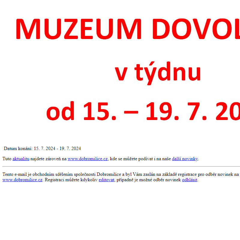 Dovolená - regionální muzeum a správa pohřebiště v Dobromilicích