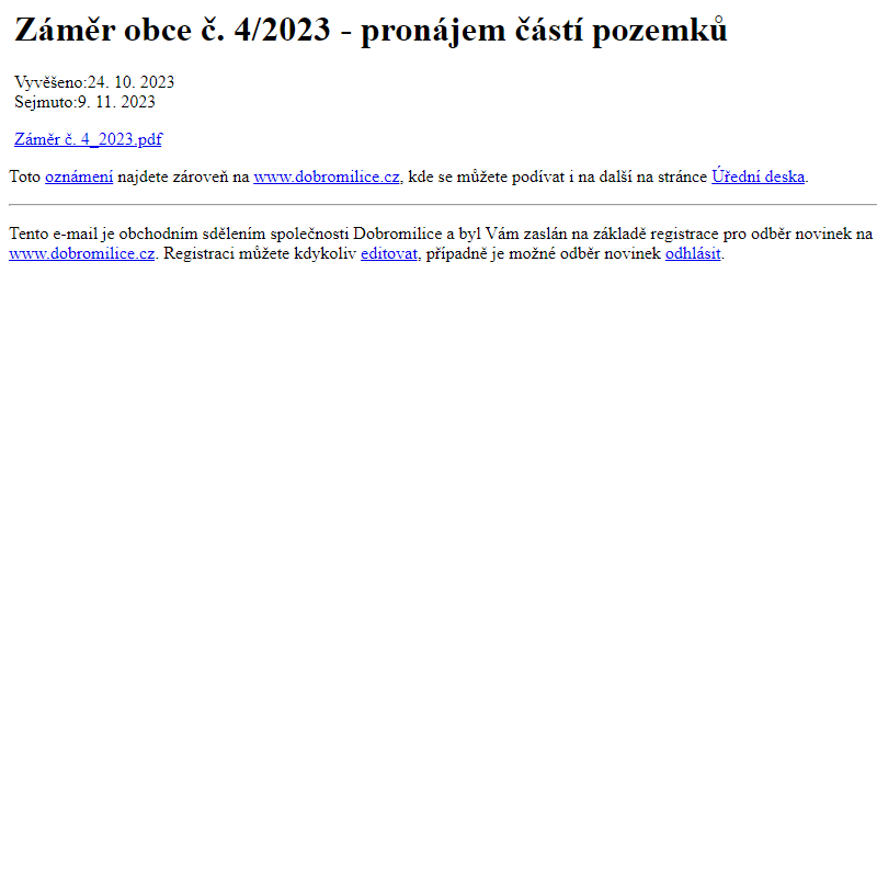 Na úřední desku www.dobromilice.cz bylo přidáno oznámení Záměr obce č. 4/2023 - pronájem částí pozemků