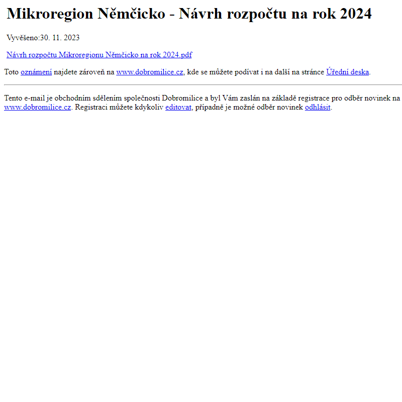 Na úřední desku www.dobromilice.cz bylo přidáno oznámení Mikroregion Němčicko - Návrh rozpočtu na rok 2024
