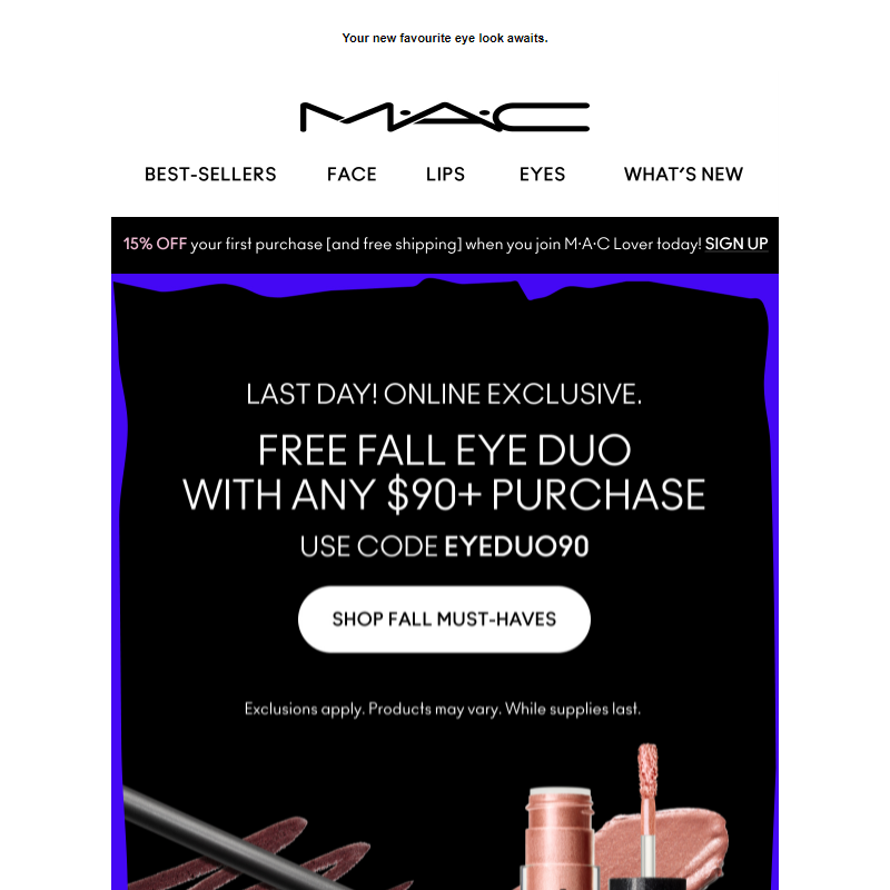 ENDS TODAY! Free eye duo when you spend $90+.