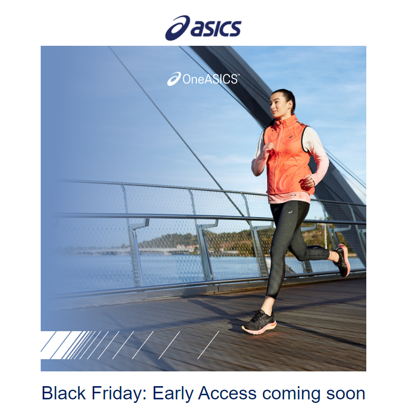 Join OneASICS™ for Black Friday Early Access.