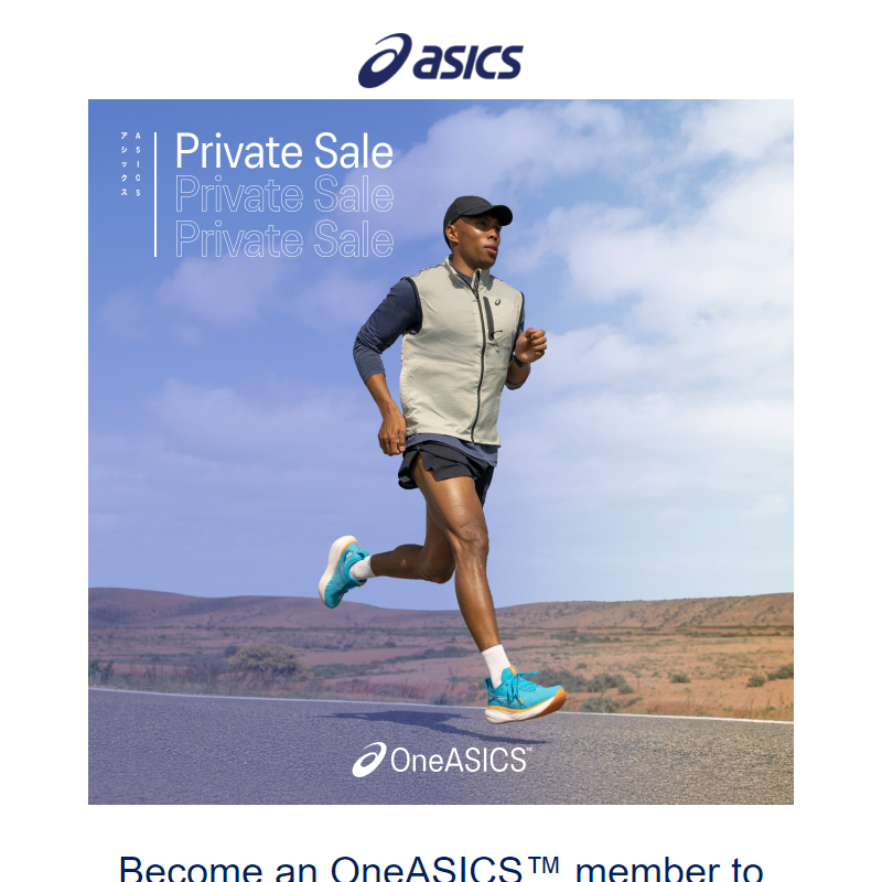 Become a OneASICS™ member for exclusive discounts in Private Sale.