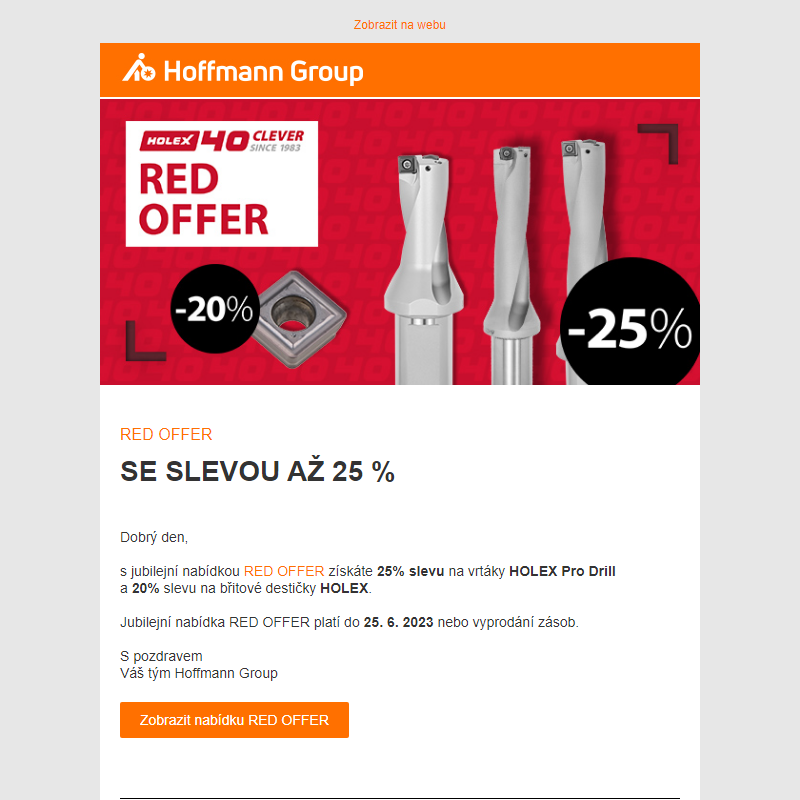 Jubilejní nabídka RED OFFER se SLEVOU až 25 % na vrtáky HOLEX Pro Drill a břitové destičky