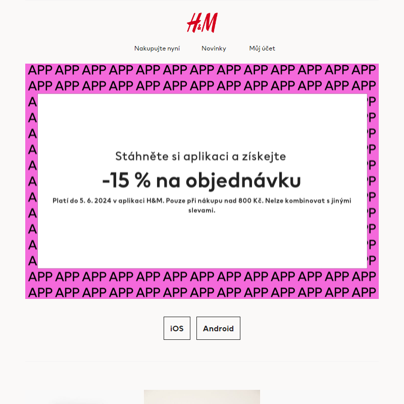 Poslední šance: 15% sleva v aplikaci H&M!