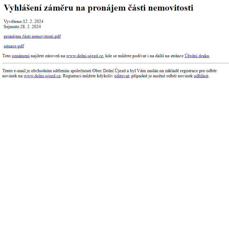 Na úřední desku www.dolni-ujezd.cz bylo přidáno oznámení Vyhlášení záměru na pronájem části nemovitosti