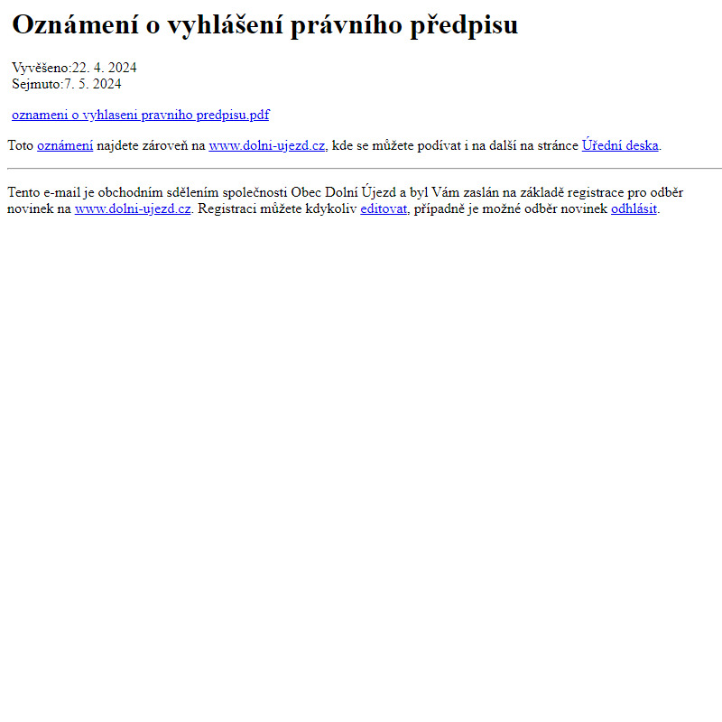 Na úřední desku www.dolni-ujezd.cz bylo přidáno oznámení Oznámení o vyhlášení právního předpisu