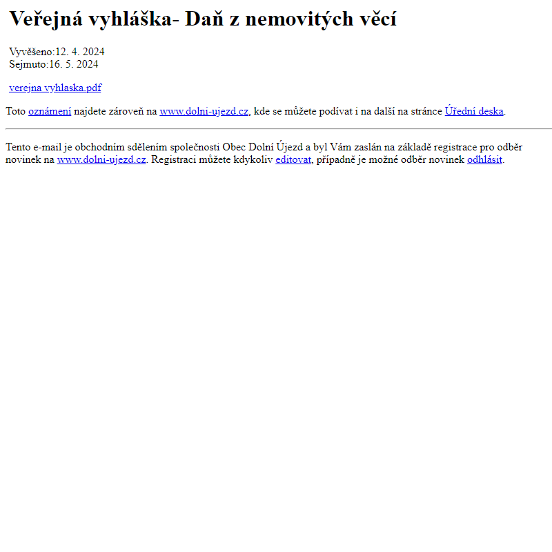 Na úřední desku www.dolni-ujezd.cz bylo přidáno oznámení Veřejná vyhláška- Daň z nemovitých věcí