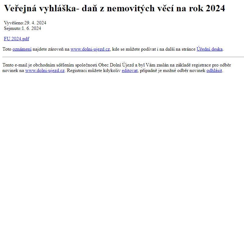 Na úřední desku www.dolni-ujezd.cz bylo přidáno oznámení Veřejná vyhláška- daň z nemovitých věcí na rok 2024