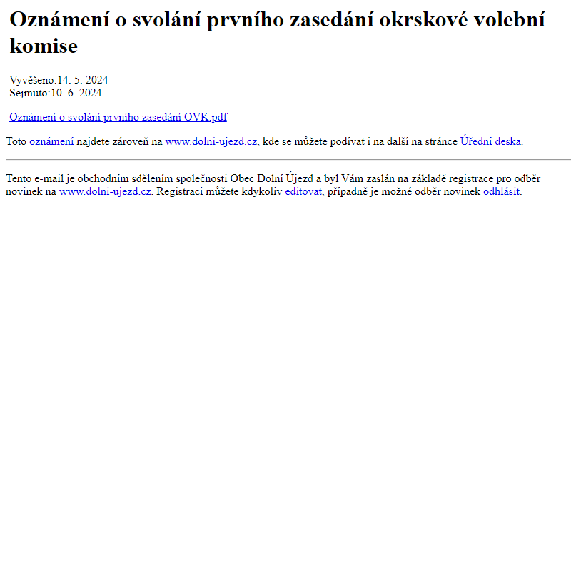 Na úřední desku www.dolni-ujezd.cz bylo přidáno oznámení Oznámení o svolání prvního zasedání okrskové volební komise