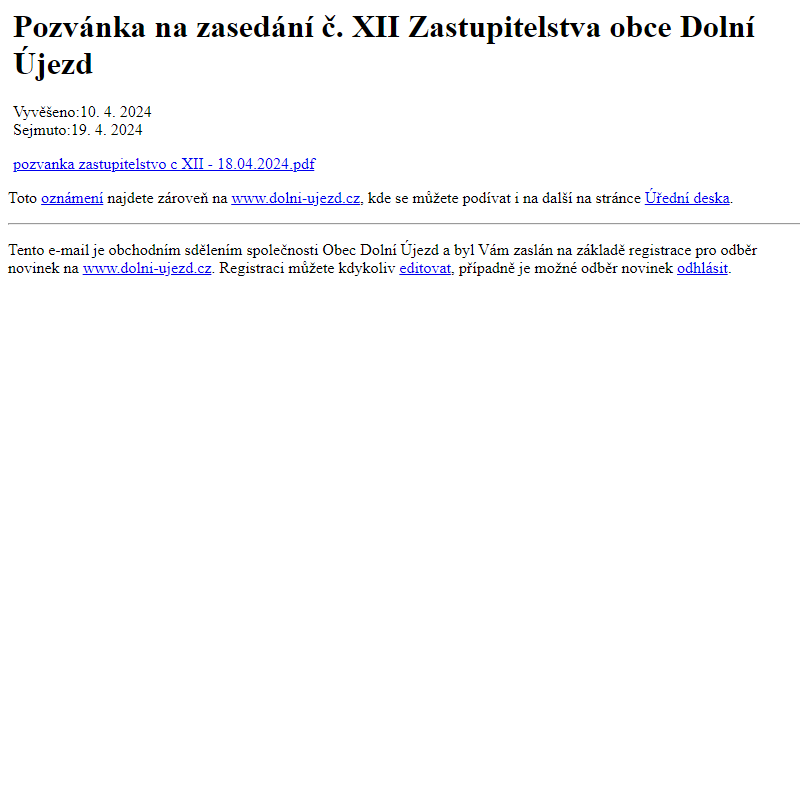 Na úřední desku www.dolni-ujezd.cz bylo přidáno oznámení Pozvánka na zasedání č. XII Zastupitelstva obce Dolní Újezd