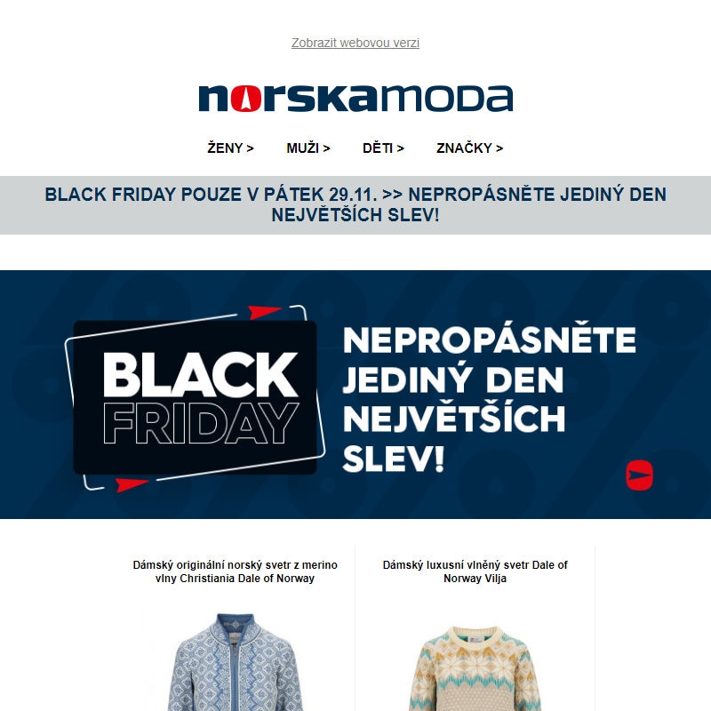 Black Friday POUZE v PÁTEK 29.11. >> Nepropásněte JEDINÝ DEN největších slev!