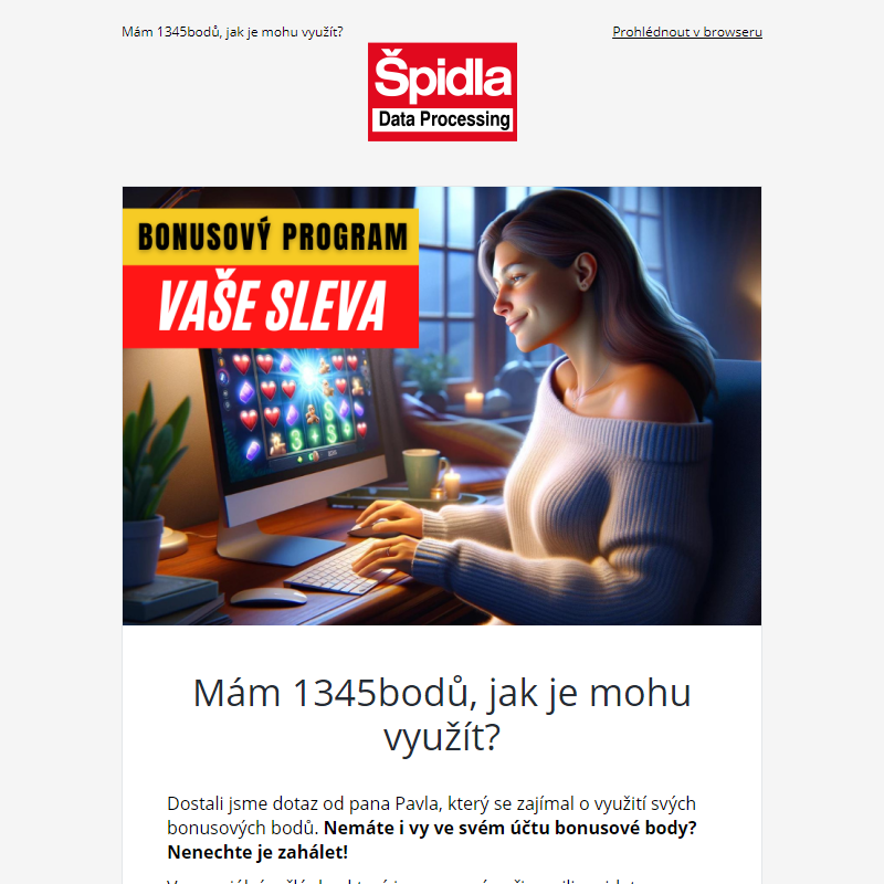 Mám 1345bodů, jak je mohu využít?