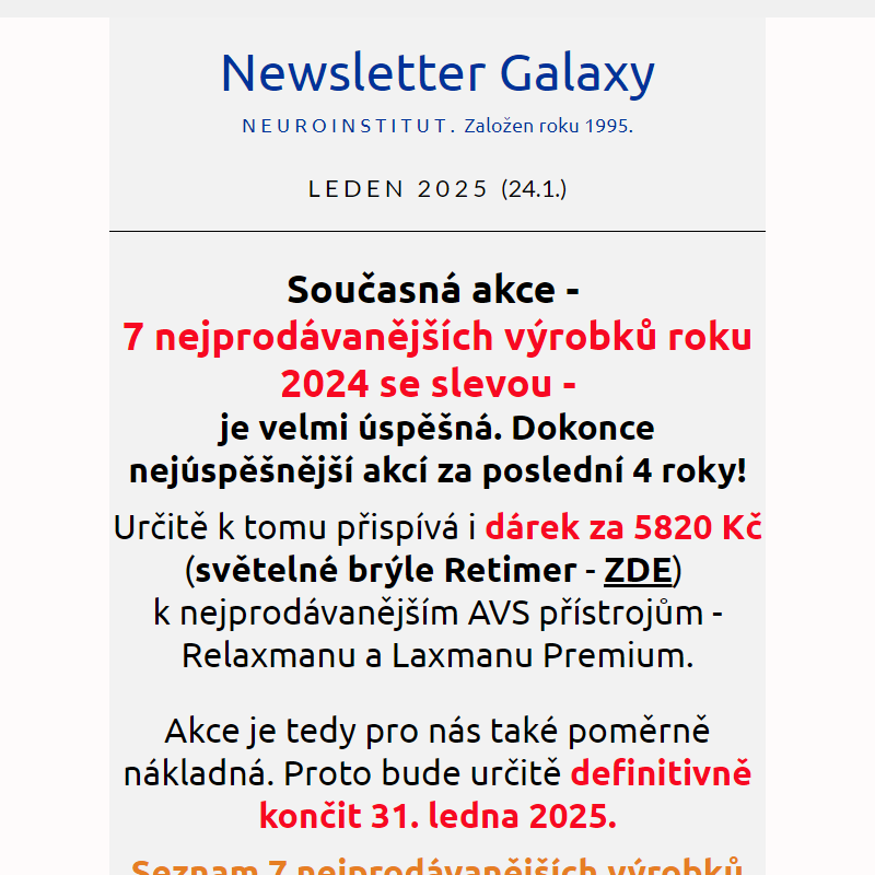 Nejúspěšnější akce bude končit za 7 dní. Galaxy 24.1.