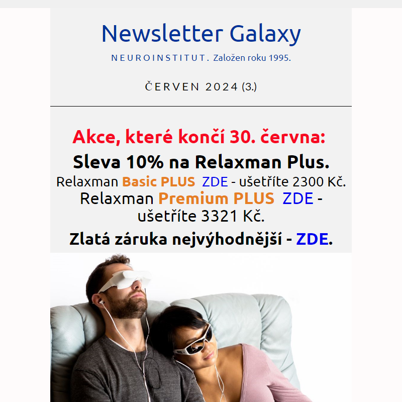 Akce končí. Nové programy. Pre Slováky. Galaxy červen 3.