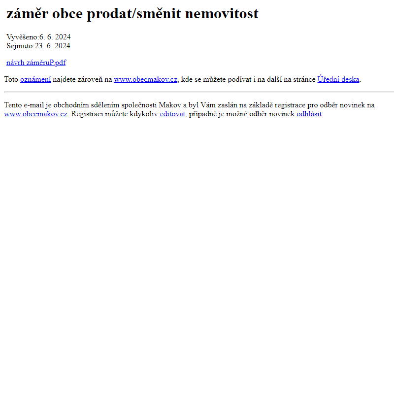 Na úřední desku www.obecmakov.cz bylo přidáno oznámení záměr obce prodat/směnit nemovitost