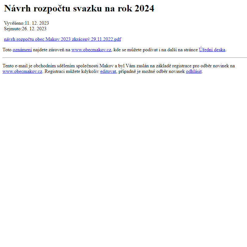Na úřední desku www.obecmakov.cz bylo přidáno oznámení Návrh rozpočtu svazku na rok 2024