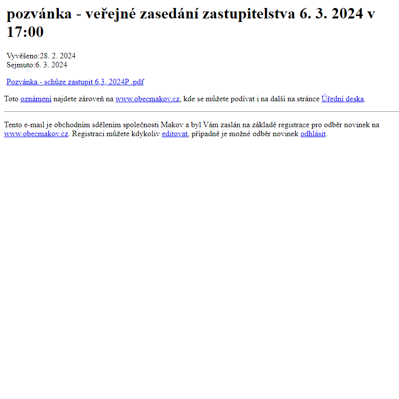 Na úřední desku www.obecmakov.cz bylo přidáno oznámení pozvánka - veřejné zasedání zastupitelstva 6. 3. 2024 v 17:00