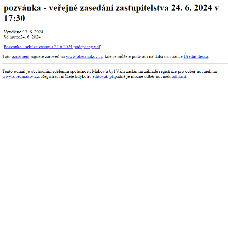 Na úřední desku www.obecmakov.cz bylo přidáno oznámení pozvánka - veřejné zasedání zastupitelstva 24. 6. 2024 v 17:30