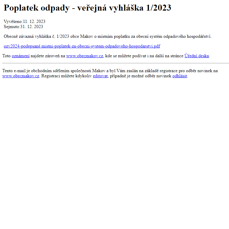 Na úřední desku www.obecmakov.cz bylo přidáno oznámení Poplatek odpady - veřejná vyhláška 1/2023