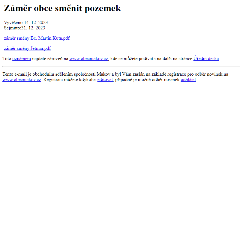 Na úřední desku www.obecmakov.cz bylo přidáno oznámení Záměr obce směnit pozemek