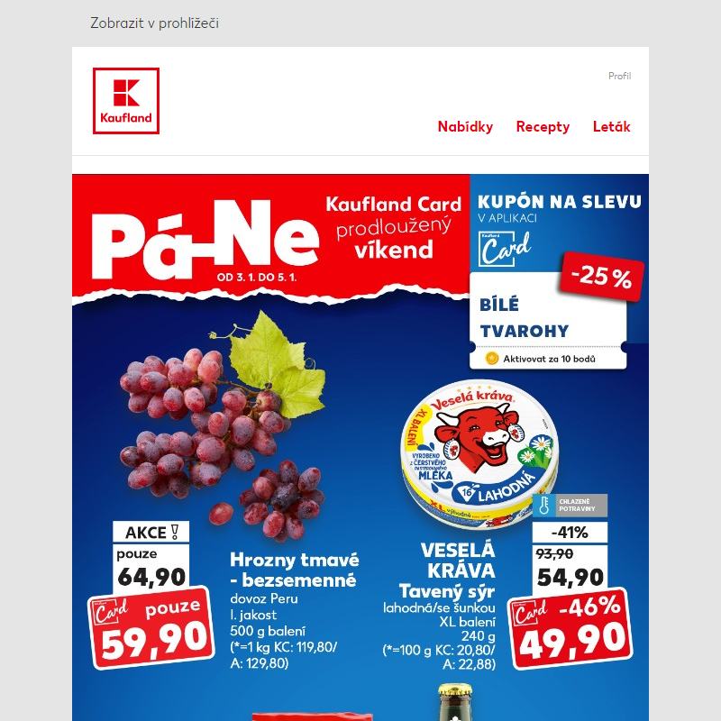 Hrozny tmavé bezsemenné 500 g za 59,90 Kč s Kaufland Card - nabídka na víkend je tu!