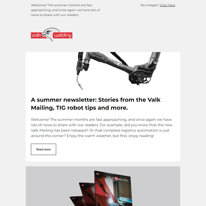 A summer newsletter: Stories from the Valk Mailing, TIG robot tips and more.