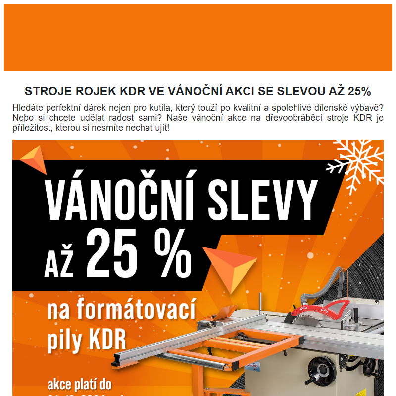 STROJE ROJEK KDR VE VÁNOČNÍ AKCI SE SLEVOU AŽ 25%