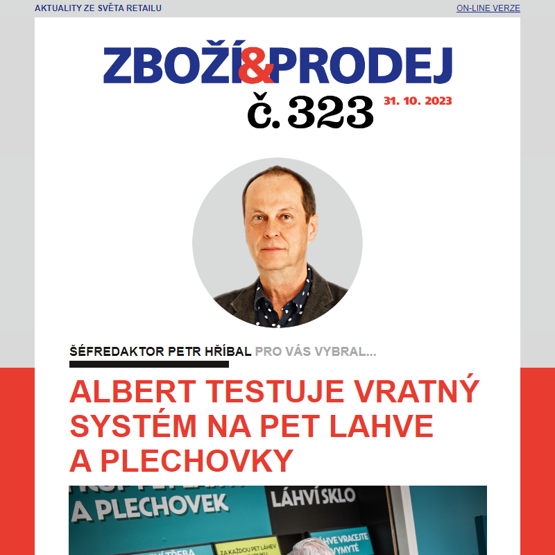 Zboží&Prodej č. 323: Albert testuje vratný systém na PET lahve a plechovky... a další zprávy