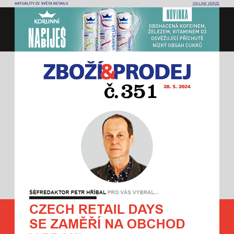 Zboží&Prodej č. 351: Czech Retail Days se zaměří na obchod v praxi... a další zprávy.