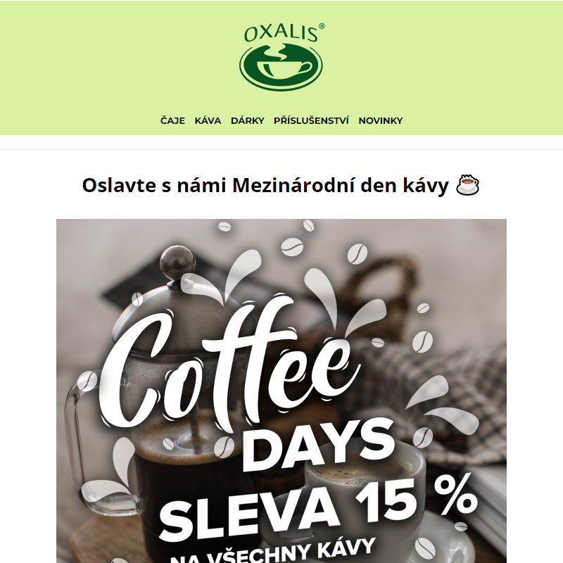 _ COFFEE DAYS - 29.9.-1.10.! Sleva 15 % na kávu!