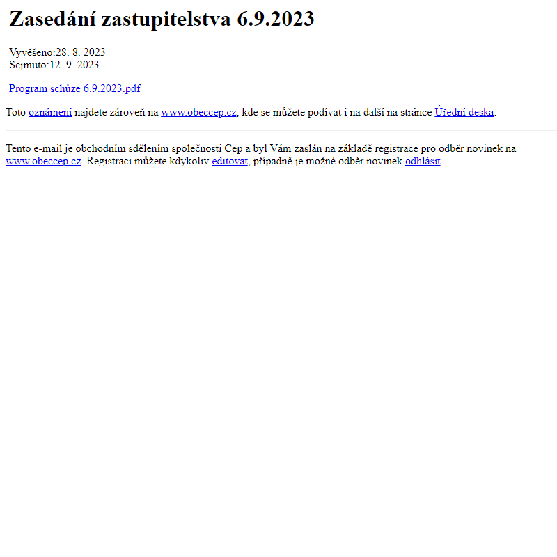 Na úřední desku www.obeccep.cz bylo přidáno oznámení Zasedání zastupitelstva 6.9.2023