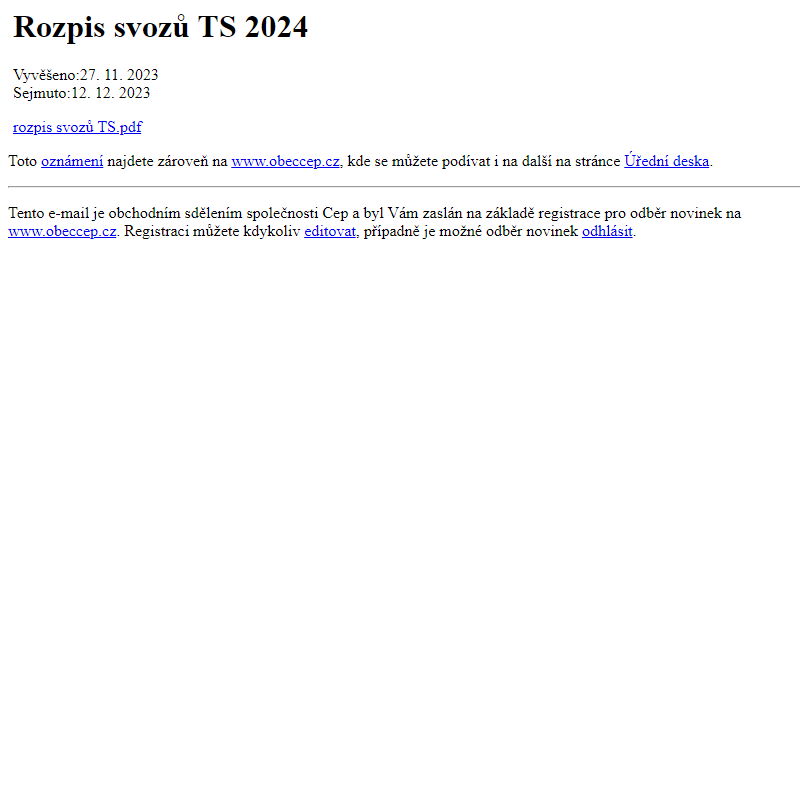 Na úřední desku www.obeccep.cz bylo přidáno oznámení Rozpis svozů TS 2024