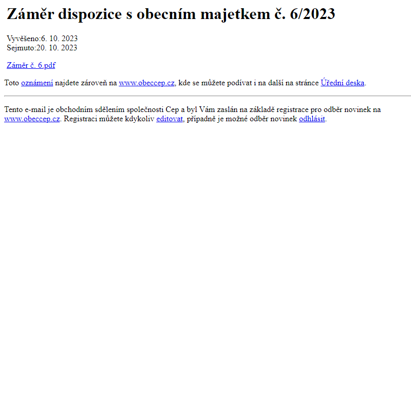 Na úřední desku www.obeccep.cz bylo přidáno oznámení Záměr dispozice s obecním majetkem č. 6/2023