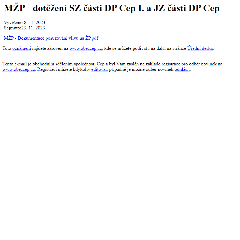 Na úřední desku www.obeccep.cz bylo přidáno oznámení MŽP - dotěžení SZ části DP Cep I. a JZ části DP Cep