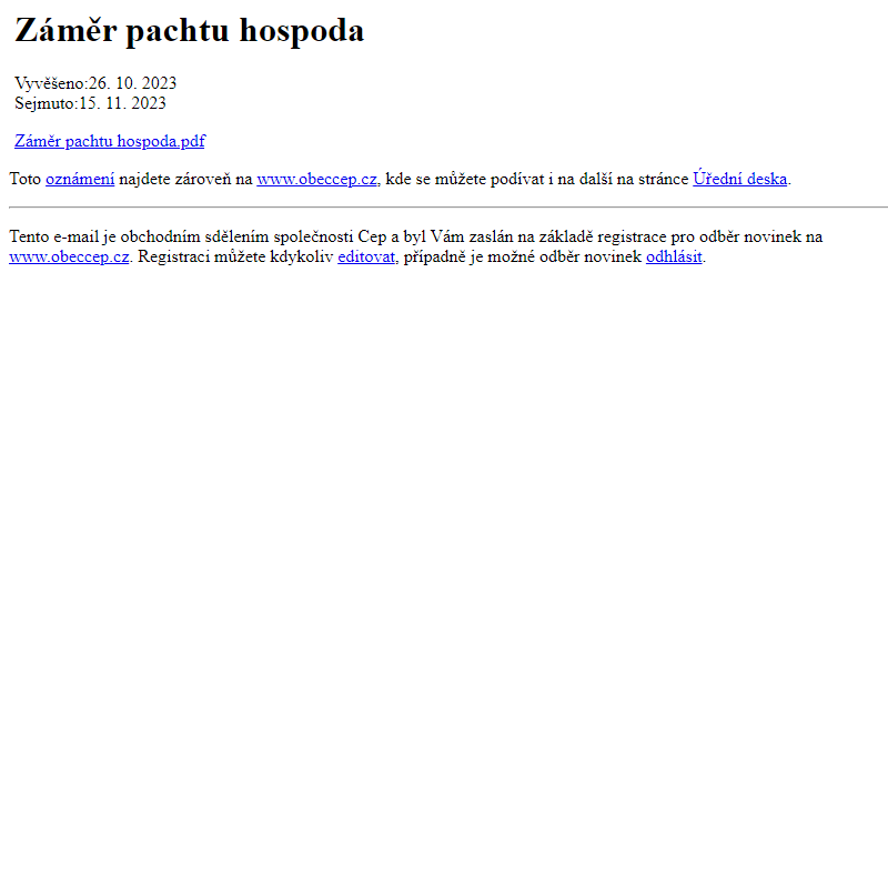 Na úřední desku www.obeccep.cz bylo přidáno oznámení Záměr pachtu hospoda